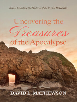 cover image of Uncovering the Treasures of the Apocalypse